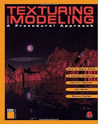 Buy Texturing and Modeling: A Procedural Approach (The Morgan Kaufmann ...