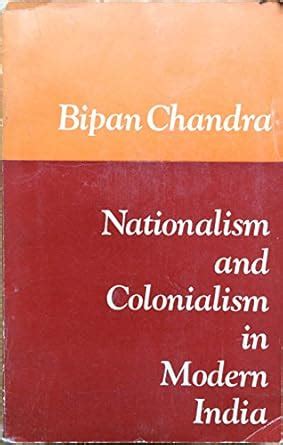 Nationalism and Colonialism in Modern India : Chandra, Bipan: Amazon.in ...