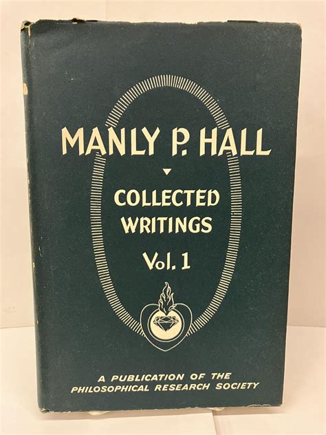 Collected Writings of Manly P. Hall. Volume I: The Early Works de Hall ...