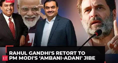 Rahul Gandhi's retort to PM Modi's ‘Ambani-Adani' jibe at Congress ...