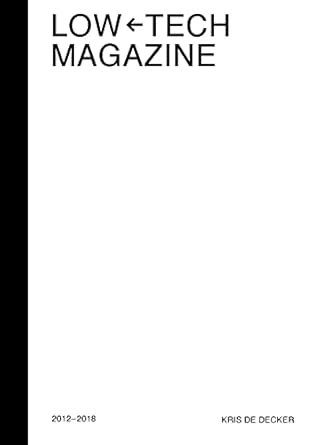 Buy Low-Tech Magazine 2012–2018 Book Online at Low Prices in India ...