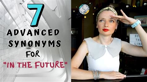 7 advanced synonyms for "IN THE FUTURE! 🛰️ - YouTube