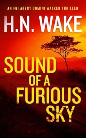 Sound of a Furious Sky: A Gripping FBI Crime Thriller (Dom Walker Book ...