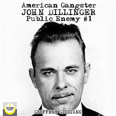 American Gangster: John Dillinger, Public Enemy No. 1 (Audio Download ...