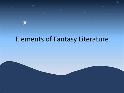 Elements of fantasy literature | PPTX