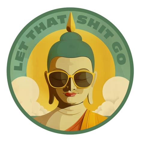Let That Shit Go Sticker, Funny Buddha Sticker, Buddhist Joke, Water ...