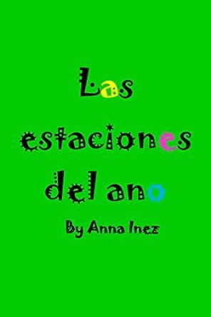 Las estaciones del año (Spanish Edition) eBook : Inez, Anna: Amazon.in ...