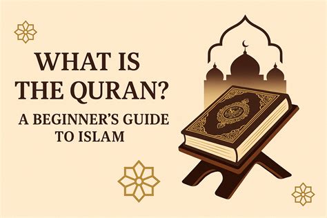 What Is the Quran? A Beginner's Guide to the Holy Book of Islam - The Quran Foundation