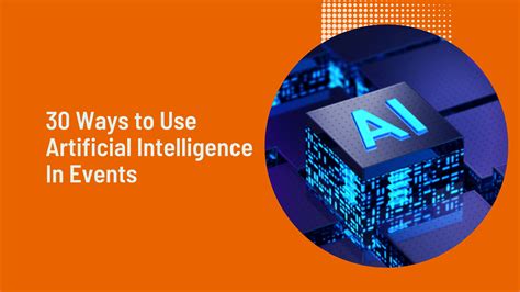 30 Ways to Use Artificial Intelligence in Events - 10times