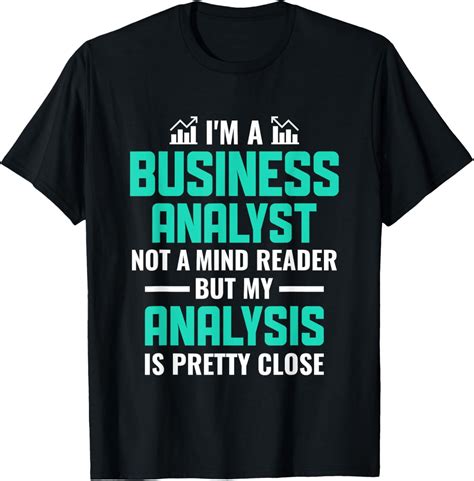 I'm a Business Analyst Data Scientist MIS Funny Analysis T-Shirt ...