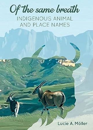 Of the same breath – Indigenous animal and place names eBook : Möller ...