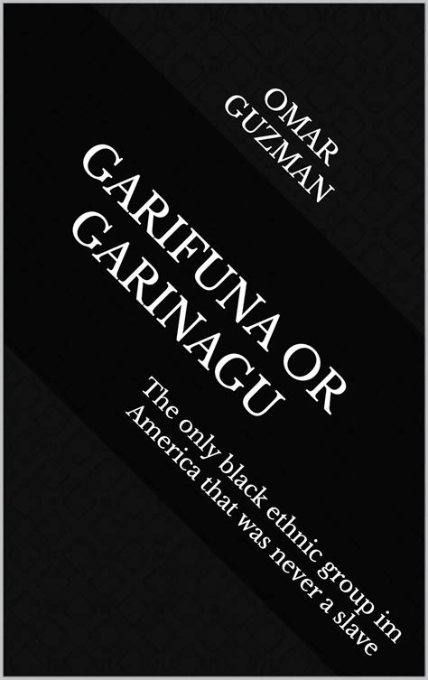 GARIFUNA OR GARINAGU: GARIFUNA. HISTORY TRADITION AND CULTURE eBook ...