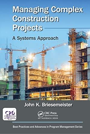 Buy Managing Complex Construction Projects: A Systems Approach Book ...