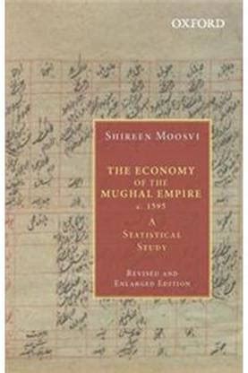 The Economy Of The Mughal Empire C. 1595: A Statistical Study: Buy The ...