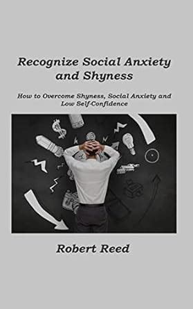 Recognize Social Anxiety and Shyness: How to Overcome Shyness, Social ...