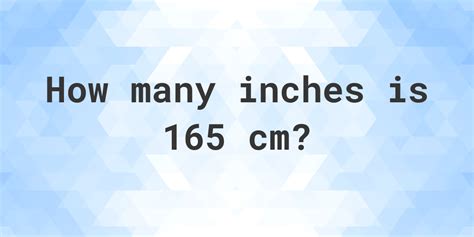 What is 165 cm in feet and inches? - Calculatio