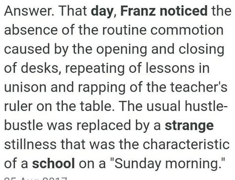 Q3: What did Franz notice that was unusual about the school that day ...