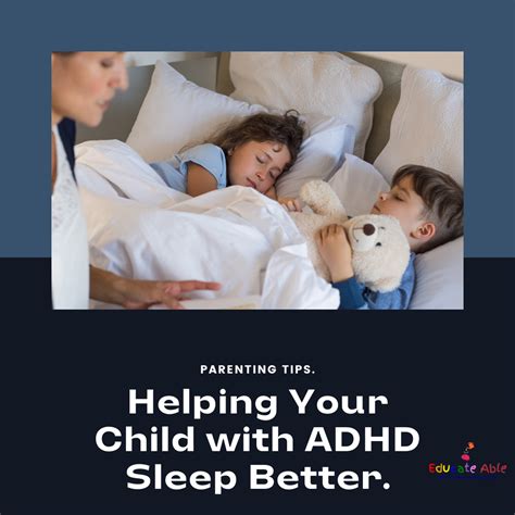 Helping Your Child with ADHD Get a Good Night’s Sleep – EducateAble