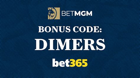 bet365 + BetMGM bonus code “DIMERS”: Secure $1,500 offer, $150 bonus ...