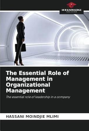 Buy The Essential Role of Management in Organizational Management Book ...
