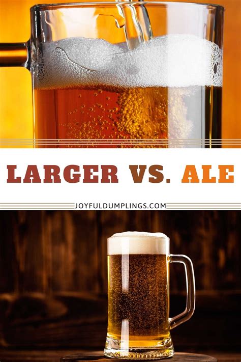 Larger vs. Ale - Difference Between Ale and Lager » Joyful Dumplings