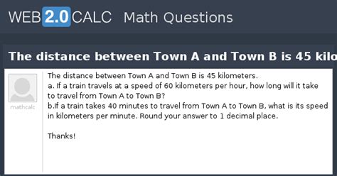 View question - The distance between Town A and Town B is 45 kilometers.