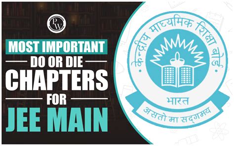 Most Important Do Or Die Chapters For JEE Main 2025, Important Topics | PW