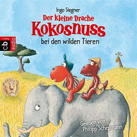 Der kleine Drache Kokosnuss bei den wilden Tieren: Der kleine Drache ...