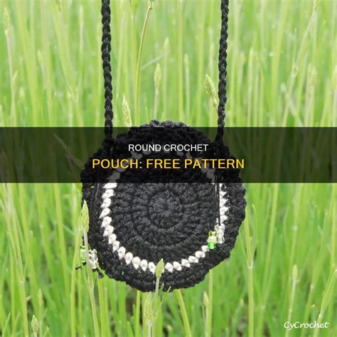 Round Crochet Pouch: Free Pattern | CyCrochet