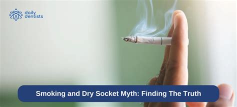 Smoking and Dry Socket Myth: Finding The Truth - Daily Dentists