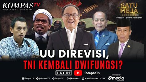 [FULL] Undang-undang TNI Direvisi, Siapa Bertanggung Jawab? | SATU MEJA ...