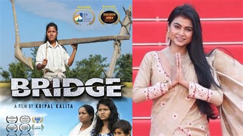 bridge bagged best assamese film award aimee baruah got jury special ...