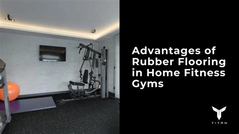 Advantages Of Rubber Flooring In Home Fitness Gyms | TFS