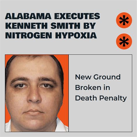 Alabama Breaks New Ground In Death Penalty As Kenneth Smith Executed By ...