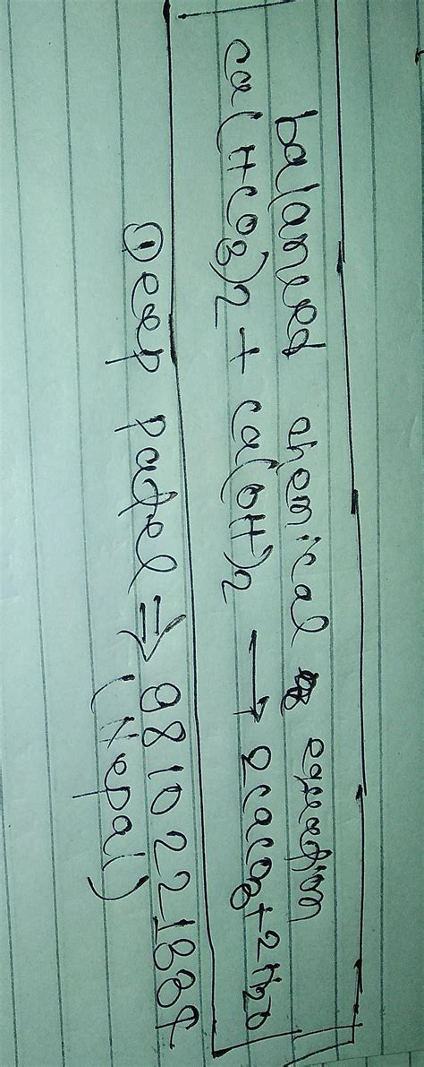 Balance the chemical equation calcium bicarbonate + calcium hydroxide ...