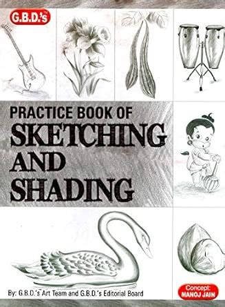 Practice book of Sketching and Shading [Paperback] G.B.D s Art Team and ...