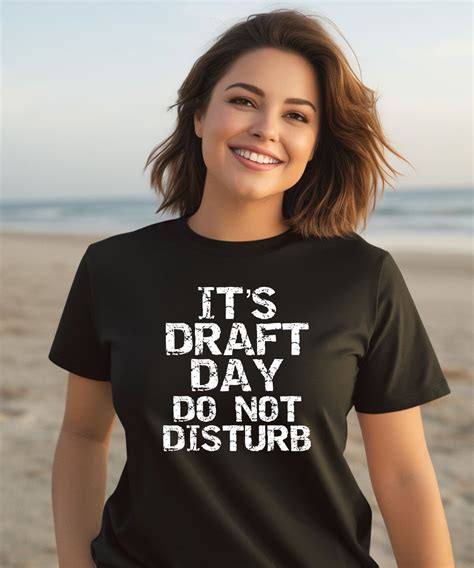 It's Draft Day Do Not Disturb Shirt - Newest Fashion Trends