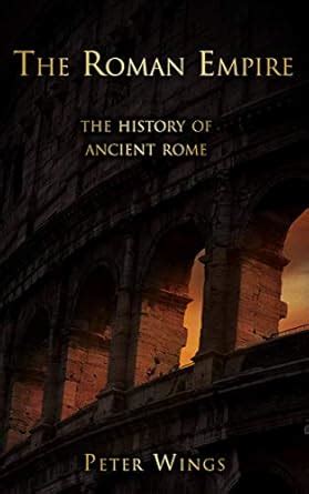 The Roman Empire: The history of Ancient Rome (The Story of Rome Book 2 ...
