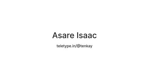 Asare Isaac — Teletype