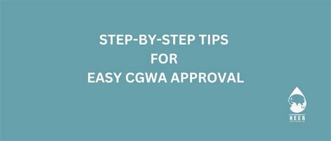 Step-by-Step Tips for Easy CGWA Approval - NEER