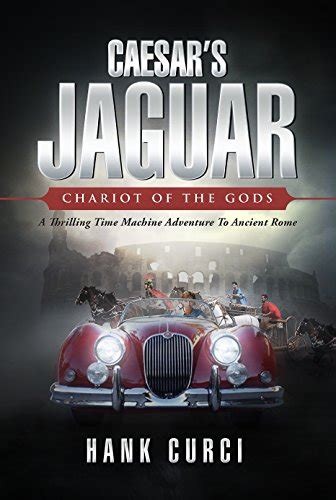Caesar's Jaguar, Chariot of the Gods eBook : Curci, Hank: Amazon.in ...