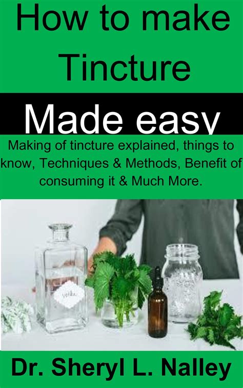 Buy How to make Tincture made easy: Making of tincture explained ...