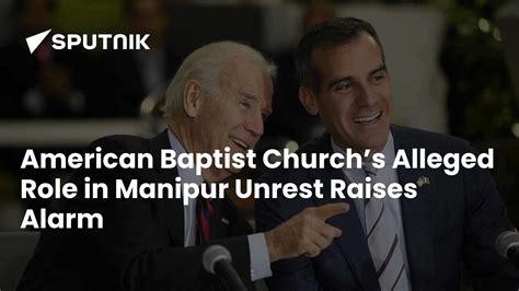 American Baptist Church’s Alleged Role in Manipur Unrest Raises Alarm