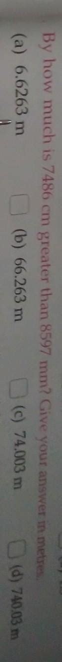 U 1.1 1. By how much is 7486 cm greater than 8597 mm? Give your answer ...