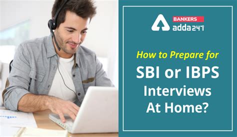 How to Prepare for SBI or IBPS Interviews At home?