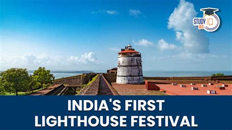 India's First Lighthouse Festival Open in Goa, Complete Details