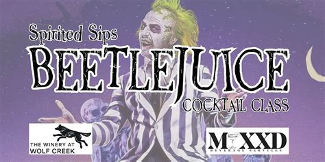 Spirited Sips: Beetlejuice Halloween Cocktail Class, The Winery at Wolf ...