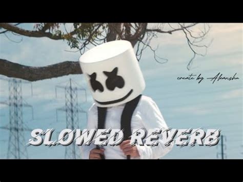 Marshmello - Alone (Official Music Video) || Slowed reverb song ...