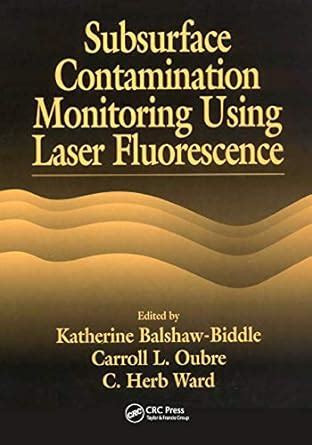 Subsurface Contamination Monitoring Using Laser Fluorescence (AATDF ...