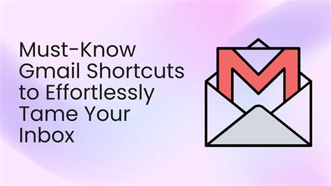 Must-Know Gmail Shortcuts to Boost Email Productivity & Efficiency